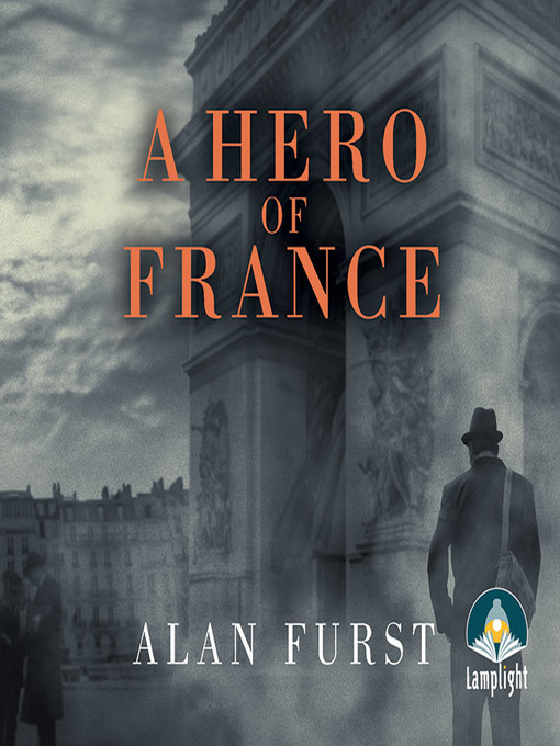 Title details for A Hero of France by Alan Furst - Available